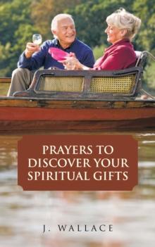 Prayers to Discover Your Spiritual Gifts