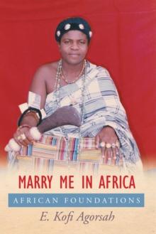 Marry Me in Africa : African Foundations