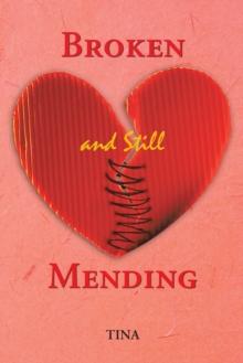 Broken and Still Mending : Broken and Still Mending