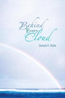 Behind Every Cloud