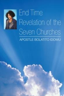 End Time Revelation of the Seven Churches