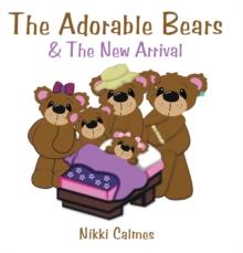 The Adorable Bears & the New Arrival