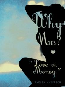 Why Me? "Love or Money"