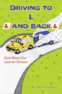 Driving to L and Back : God Bless Our Learner Drivers