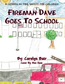 Fireman Dave Goes to School