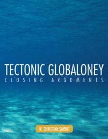 Tectonic Globaloney : Closing Arguments