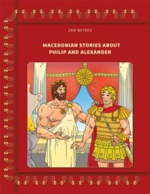 Macedonian Stories About Philip and Alexander