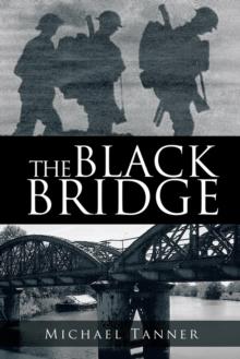 The Black Bridge : One Man's War with Himself