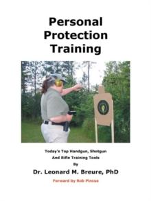 Personal Protection Training : Today'S Top Handgun, Shotgun and Rifle Training Tools