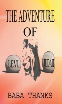 The Adventure of Levi and Judah : Lion of the Tribe of Judah