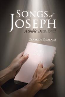 Songs of Joseph : A Bible Devotional