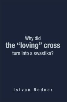 Why Did the "Loving" Cross Turn into a Swastika