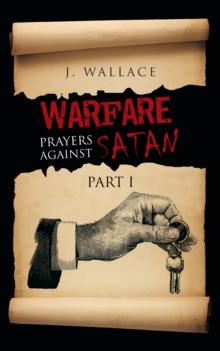 Warfare Prayers Against Satan : Part I