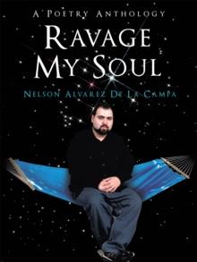 Ravage My Soul : A Poetry Anthology