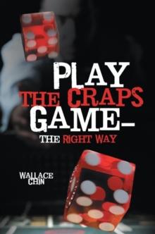 Play the Craps Game-The Right Way