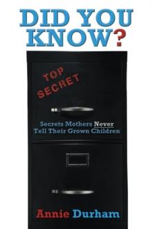 Did You Know? : "Secrets Mothers Never Tell Their Grown Children"