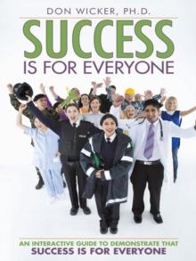 Success Is for Everyone : An Interactive Guide to Demonstrate That Success Is for Everyone