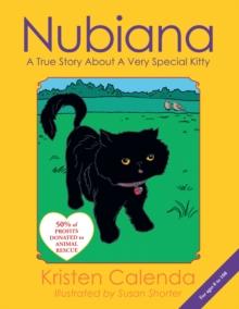 Nubiana: a True Story About a Very Special Kitty