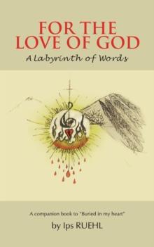 For the Love of God : A Labyrinth of Words