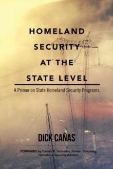 Homeland Security at the State Level : A Primer on State Homeland Security Programs