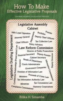 How to Make Effective Legislative Proposals : Cayman Islands Legislative Process