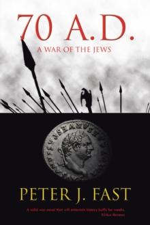 70 A.D. : A War of the Jews