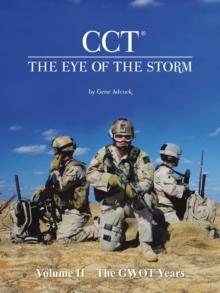 Cct-The Eye of the Storm : Volume Ii - the Gwot Years