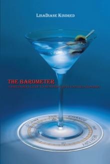 The Barometer : A Bartender's Guide to Measuring up in Your Relationships