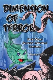 Dimension of Terror : Book Three:  the Adventure Continues