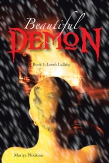 Beautiful Demon : Book 1: Love's Lullaby