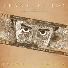 Tears of Joy : Part 2 - If We Cry They Cry None Stop Tears!