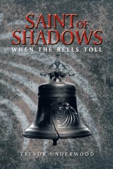 Saint of Shadows : When the Bells Toll