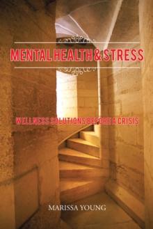 Mental Health & Stress : Wellness Solutions Before a Crisis