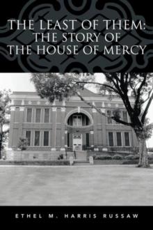 The Least of Them: the Story of the House of Mercy