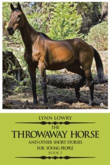 The Throwaway Horse and Other Short Stories for Young People : Book 2