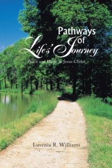 Pathways of Life'S Journey : Peace and Hope in Jesus Christ