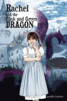 Rachel and the Pink and Green Dragon