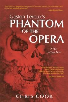 Gaston Leroux's Phantom of the Opera : A Play in Two Acts