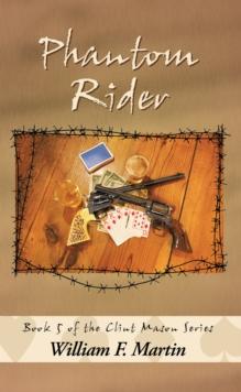 Phantom Rider : Book 5 of the Clint Mason Series