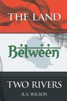 The Land Between Two Rivers