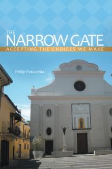 The Narrow Gate : Accepting the Choices We Make