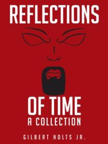 Reflections of Time : A Collection