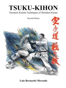 Tsuku Kihon : Dynamic Kumite Techniques of Shotokan Karate