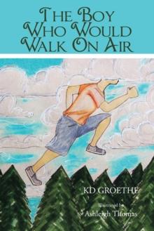 The Boy Who Would Walk on Air