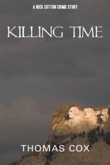 Killing Time : A Nick Cotton Crime Story