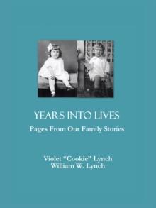 Years into Lives : Pages from Our Family Stories