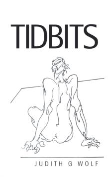 Tidbits : A Pleasing and Not so Pleasing Morsel of Life