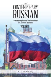 Contemporary Russian : Contemporary Russian Translation Guide for American Translators