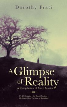 A Glimpse of Reality : A Compilation of Short Stories