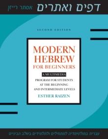 Modern Hebrew for Beginners : A Multimedia Program for Students at the Beginning and Intermediate Levels